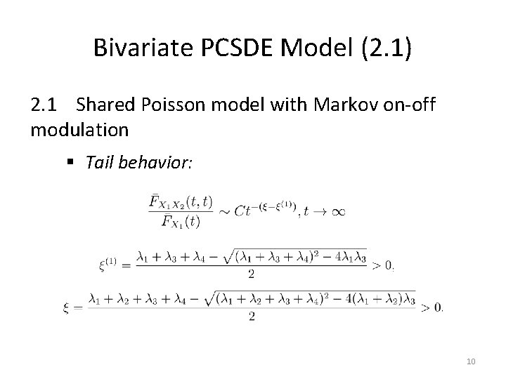 Bivariate PCSDE Model (2. 1) 2. 1 Shared Poisson model with Markov on-off modulation