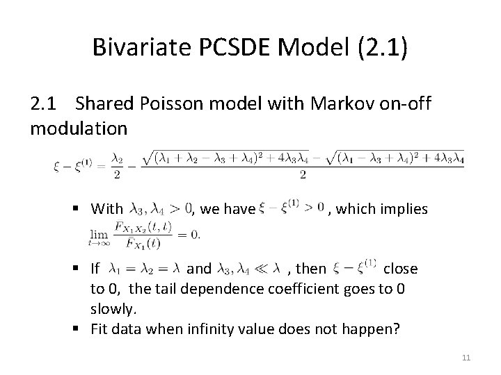 Bivariate PCSDE Model (2. 1) 2. 1 Shared Poisson model with Markov on-off modulation