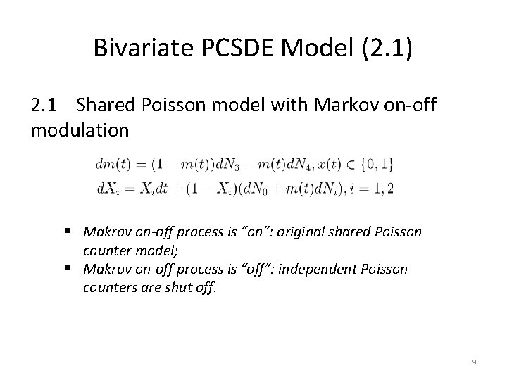 Bivariate PCSDE Model (2. 1) 2. 1 Shared Poisson model with Markov on-off modulation