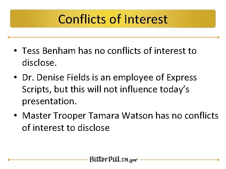 Conflicts of Interest • Tess Benham has no conflicts of interest to disclose. •