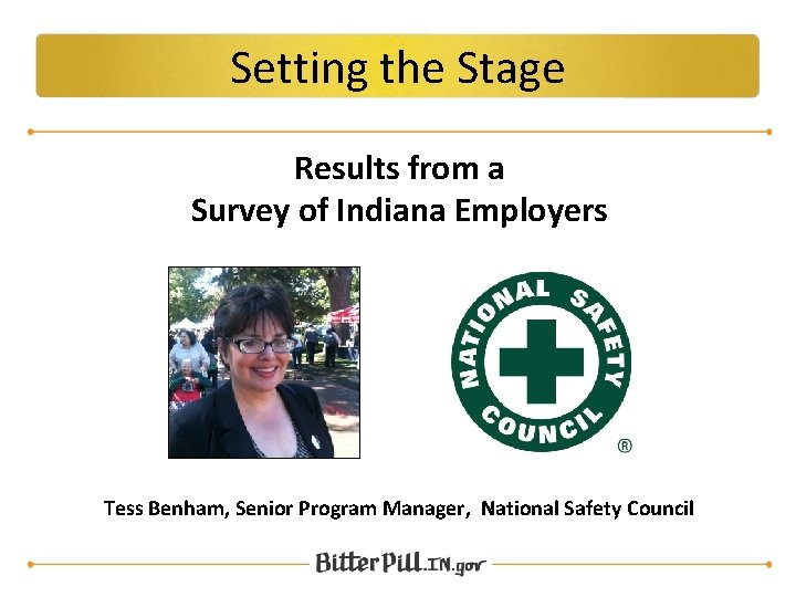 Setting the Stage Results from a Survey of Indiana Employers Tess Benham, Senior Program