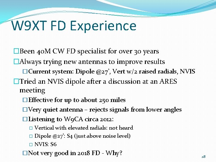 W 9 XT FD Experience �Been 40 M CW FD specialist for over 30