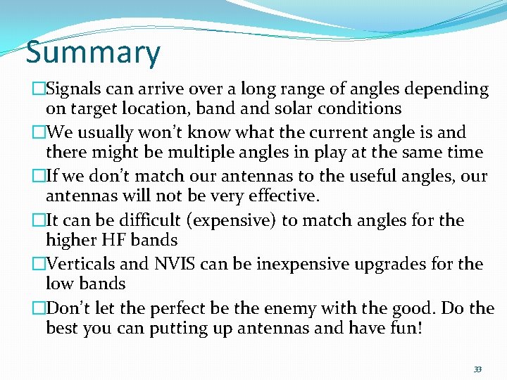 Summary �Signals can arrive over a long range of angles depending on target location,
