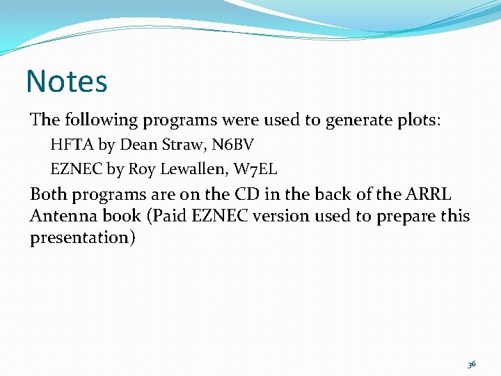 Notes The following programs were used to generate plots: HFTA by Dean Straw, N
