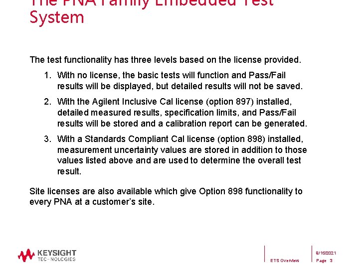 The PNA Family Embedded Test System The test functionality has three levels based on The PNA Family Embedded Test System The test functionality has three levels based on