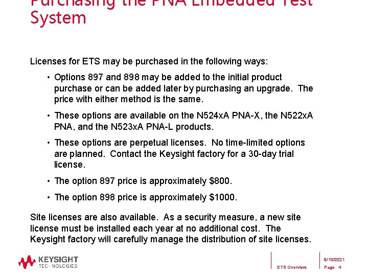 Purchasing the PNA Embedded Test System Licenses for ETS may be purchased in the Purchasing the PNA Embedded Test System Licenses for ETS may be purchased in the