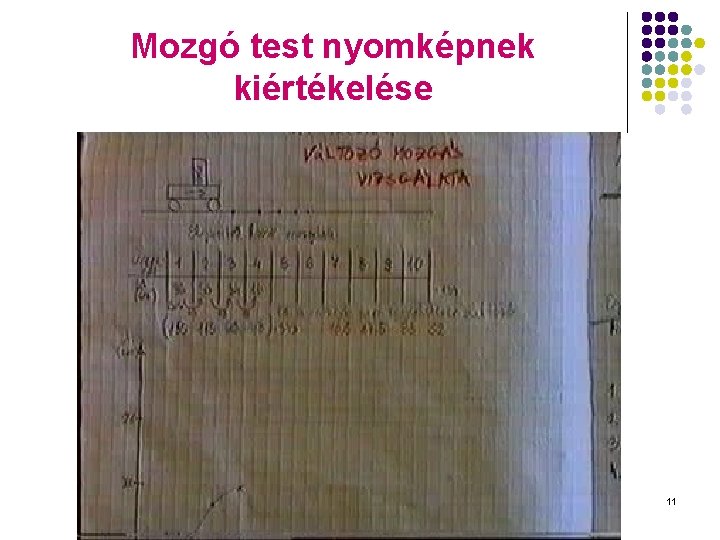 Mozgó test nyomképnek kiértékelése 11 