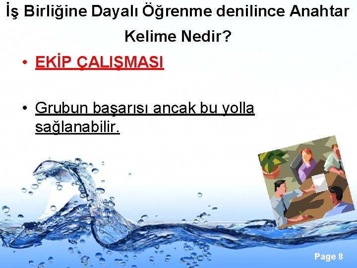 İş Birliğine Dayalı Öğrenme denilince Anahtar Kelime Nedir? • EKİP ÇALIŞMASI • Grubun başarısı