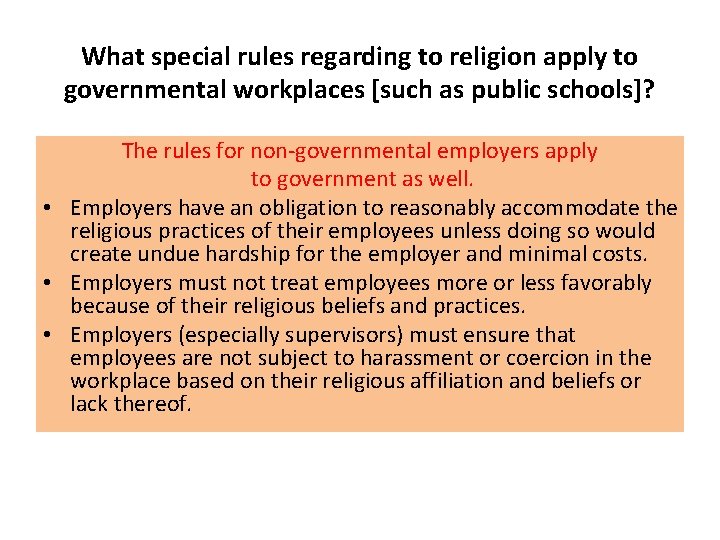 What special rules regarding to religion apply to governmental workplaces [such as public schools]?