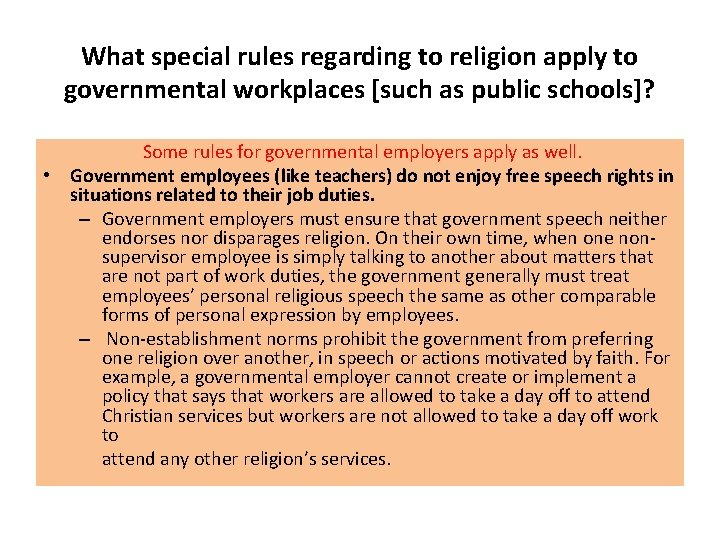 What special rules regarding to religion apply to governmental workplaces [such as public schools]?