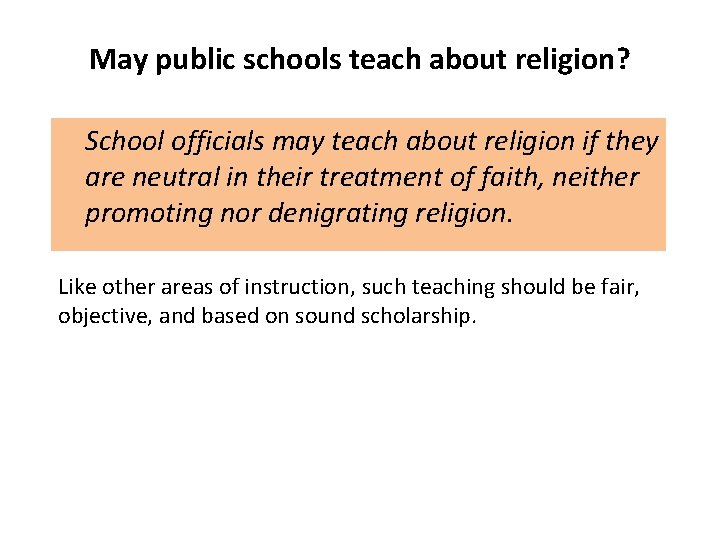 May public schools teach about religion? School officials may teach about religion if they