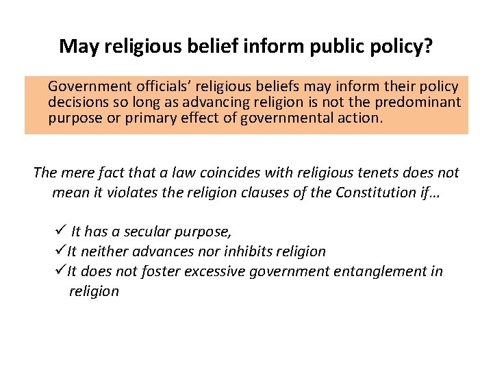May religious belief inform public policy? Government officials’ religious beliefs may inform their policy