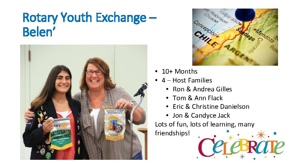 Rotary Youth Exchange – Belen’ • 10+ Months • 4 – Host Families •