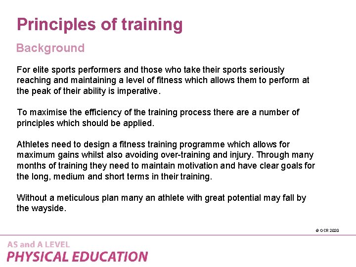 Principles of training Background For elite sports performers and those who take their sports
