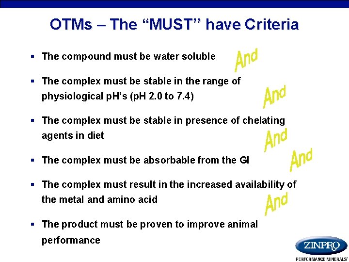 OTMs – The “MUST’’ have Criteria § The compound must be water soluble §