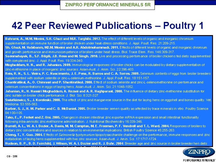 ZINPRO PERFORMANCE MINERALS 5 R 42 Peer Reviewed Publications – Poultry 1 Bahrami, A.