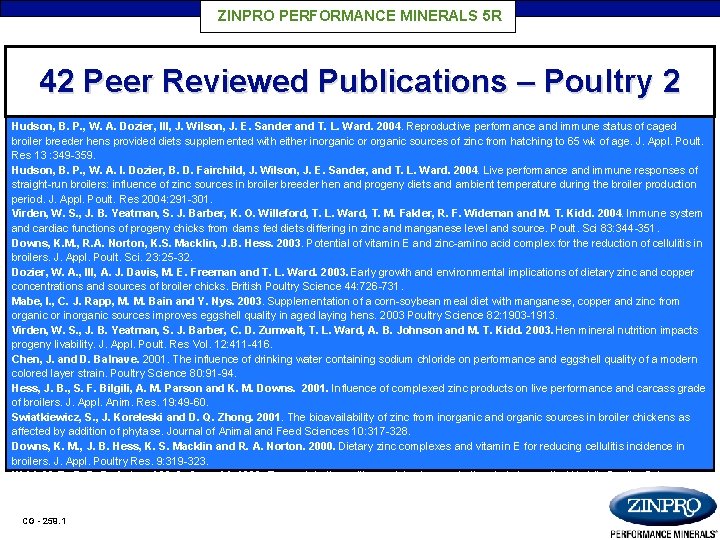 ZINPRO PERFORMANCE MINERALS 5 R 42 Peer Reviewed Publications – Poultry 2 Hudson, B.