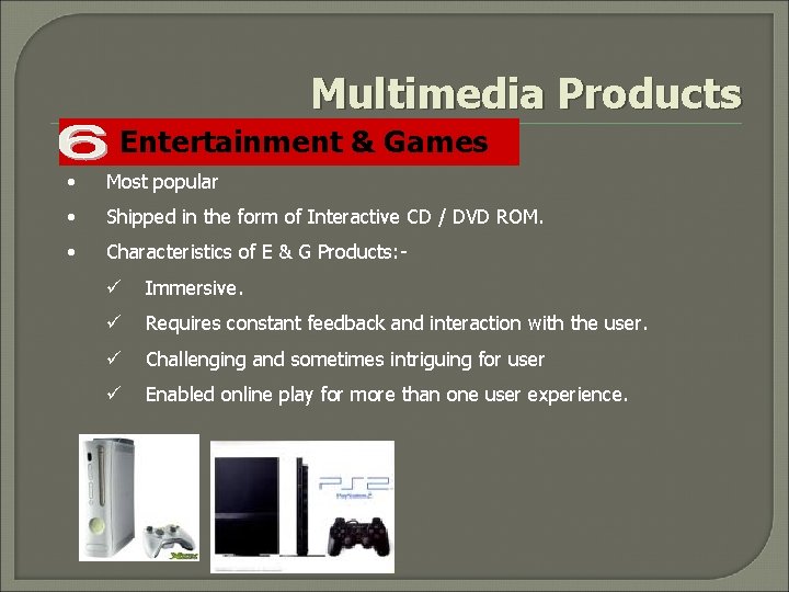 Multimedia Products Entertainment & Games • Most popular • Shipped in the form of