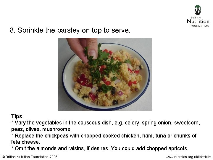 8. Sprinkle the parsley on top to serve. Tips * Vary the vegetables in