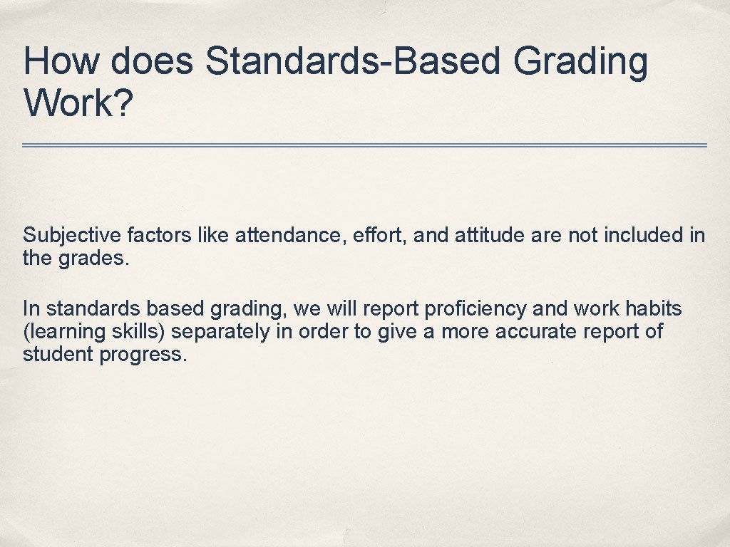 How does Standards-Based Grading Work? Subjective factors like attendance, effort, and attitude are not
