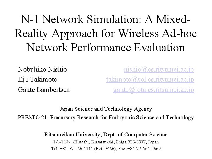 N-1 Network Simulation: A Mixed. Reality Approach for Wireless Ad-hoc Network Performance Evaluation Nobuhiko