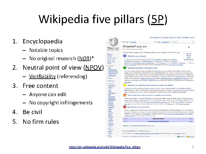 Wikipedia five pillars (5 P) 1. Encyclopaedia – Notable topics – No original research Wikipedia five pillars (5 P) 1. Encyclopaedia – Notable topics – No original research