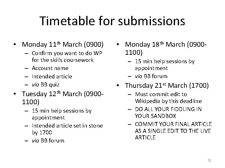 Timetable for submissions • Monday 11 th March (0900) – Confirm you want to Timetable for submissions • Monday 11 th March (0900) – Confirm you want to