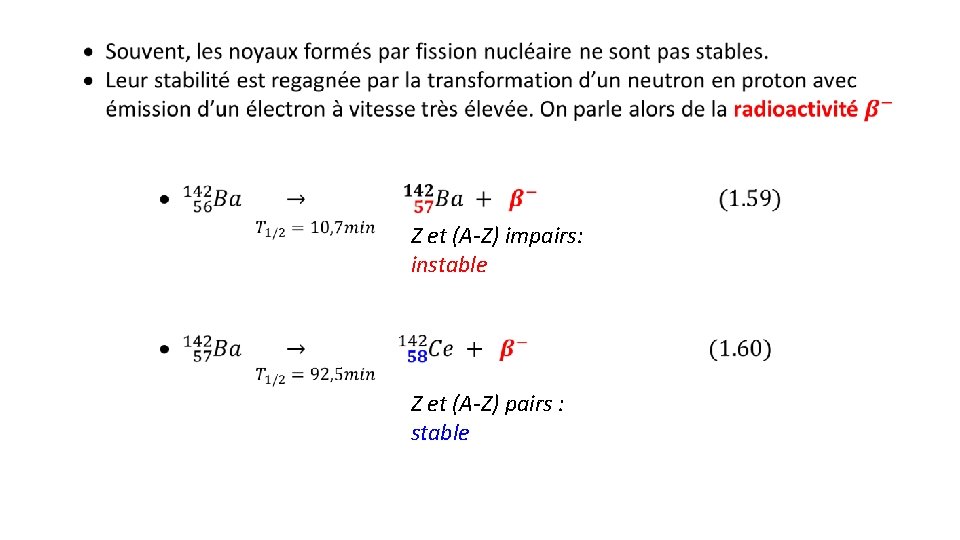 Z et (A-Z) impairs: instable Z et (A-Z) pairs : stable 