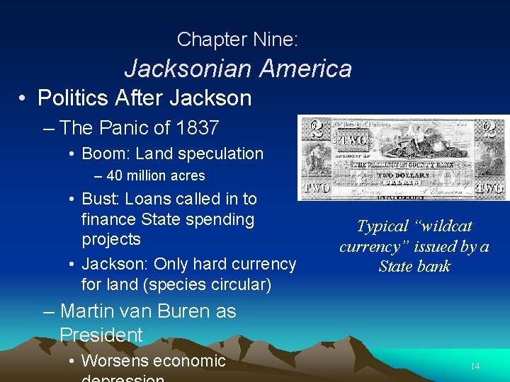 Chapter Nine: Jacksonian America • Politics After Jackson – The Panic of 1837 •