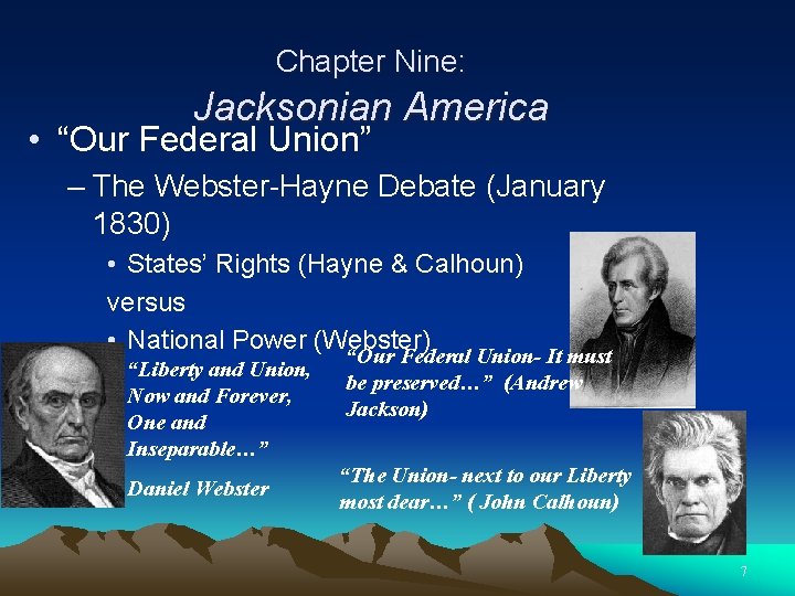 Chapter Nine: Jacksonian America • “Our Federal Union” – The Webster-Hayne Debate (January 1830)