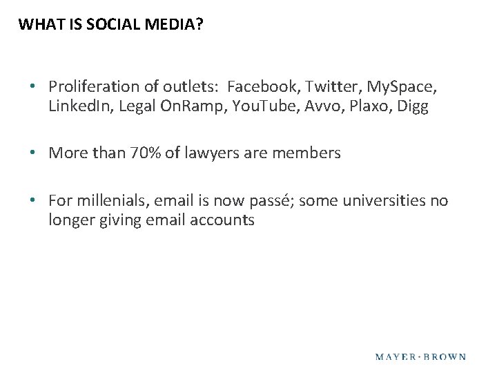 WHAT IS SOCIAL MEDIA? • Proliferation of outlets: Facebook, Twitter, My. Space, Linked. In,