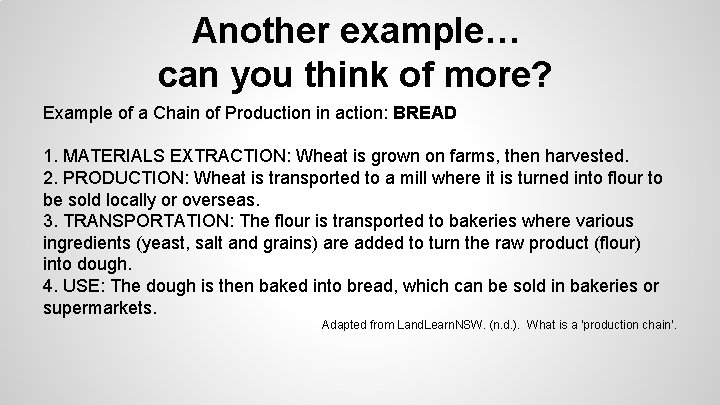 Another example… can you think of more? Example of a Chain of Production in Another example… can you think of more? Example of a Chain of Production in