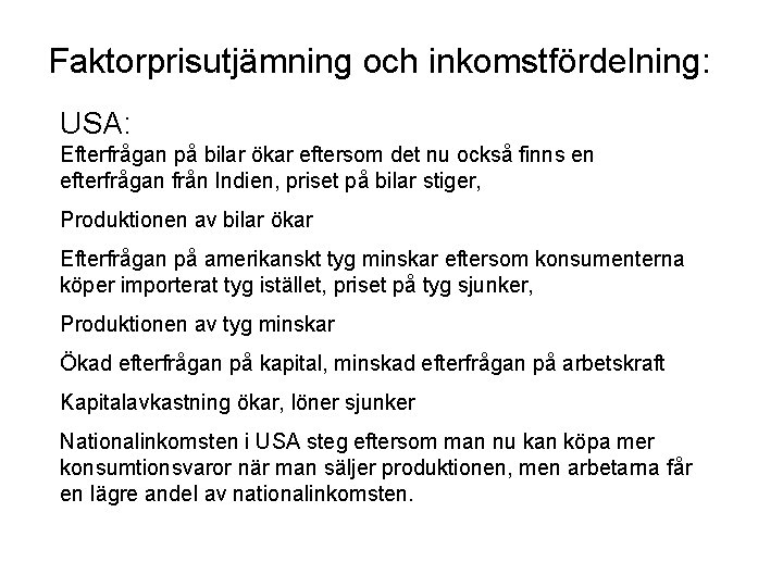 Faktorprisutjämning och inkomstfördelning: USA: Efterfrågan på bilar ökar eftersom det nu också finns en