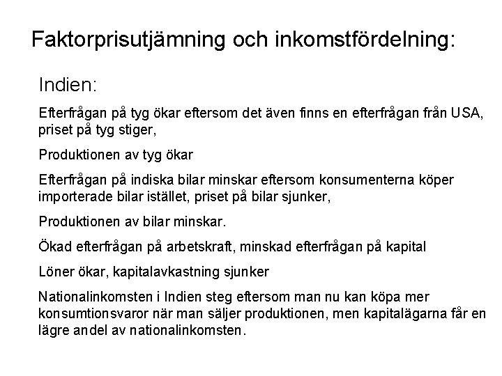 Faktorprisutjämning och inkomstfördelning: Indien: Efterfrågan på tyg ökar eftersom det även finns en efterfrågan