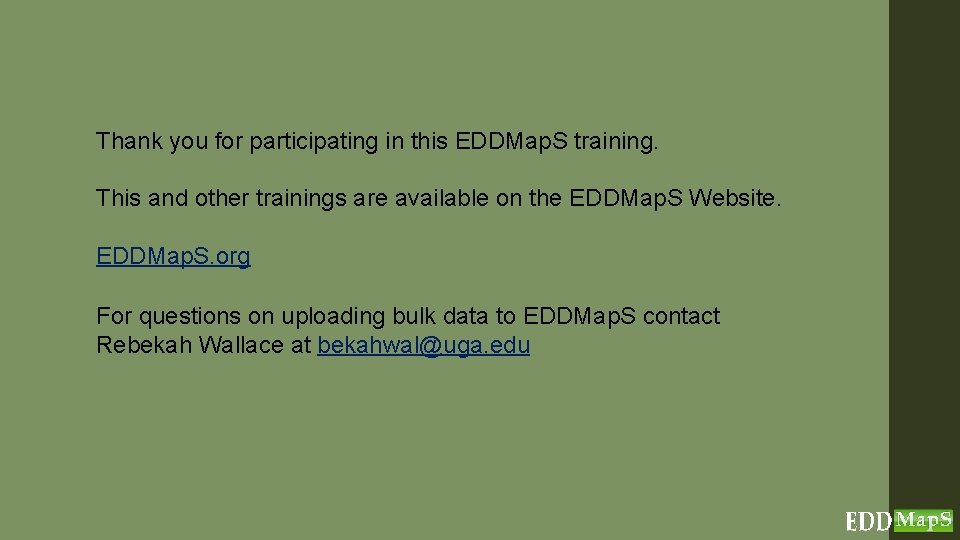 Thank you for participating in this EDDMap. S training. This and other trainings are