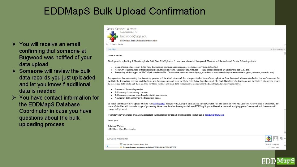 EDDMap. S Bulk Upload Confirmation Ø You will receive an email confirming that someone