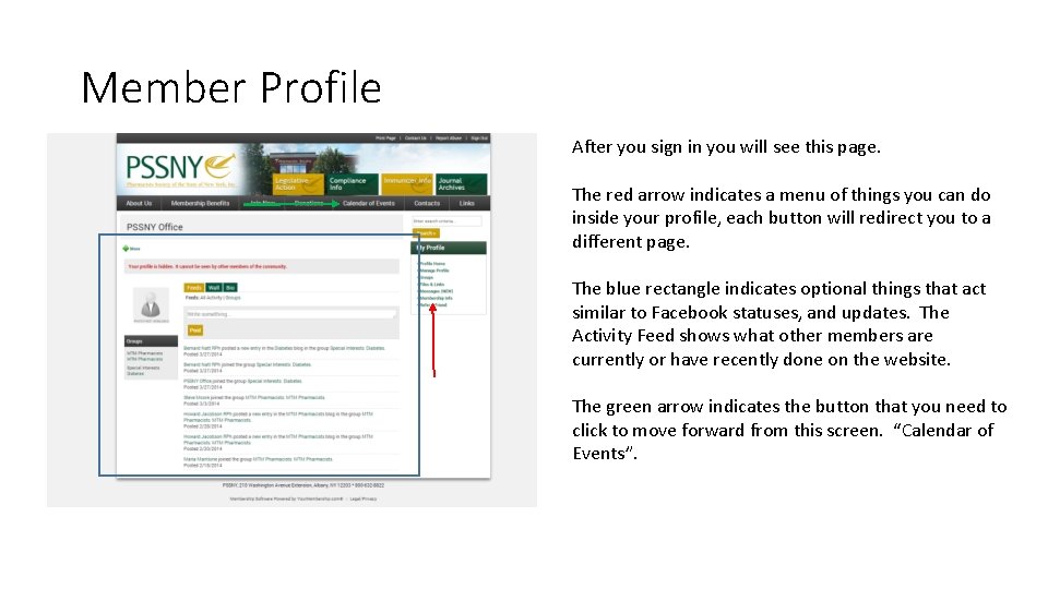 Member Profile After you sign in you will see this page. The red arrow