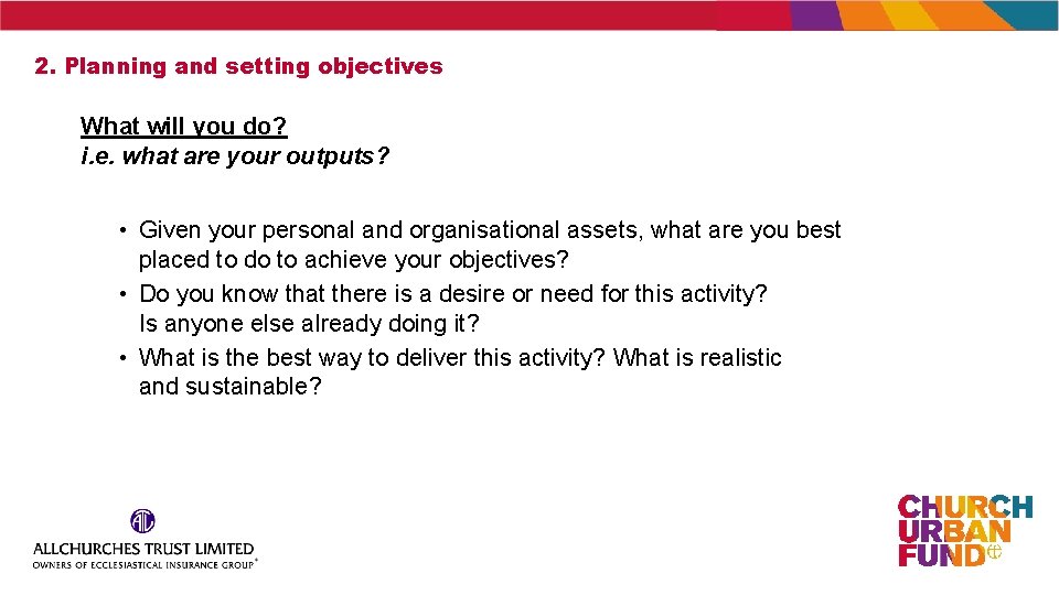 2. Planning and setting objectives What will you do? i. e. what are your