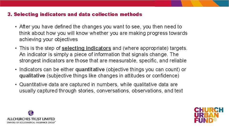 3. Selecting indicators and data collection methods • After you have defined the changes