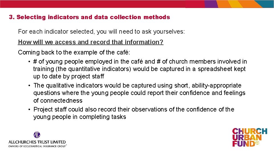3. Selecting indicators and data collection methods For each indicator selected, you will need