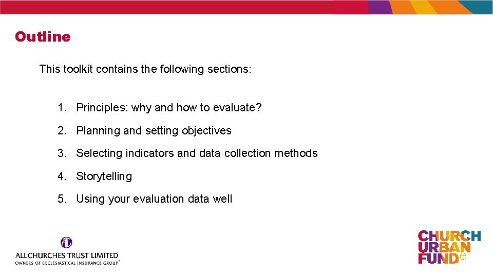 Outline This toolkit contains the following sections: 1. Principles: why and how to evaluate?