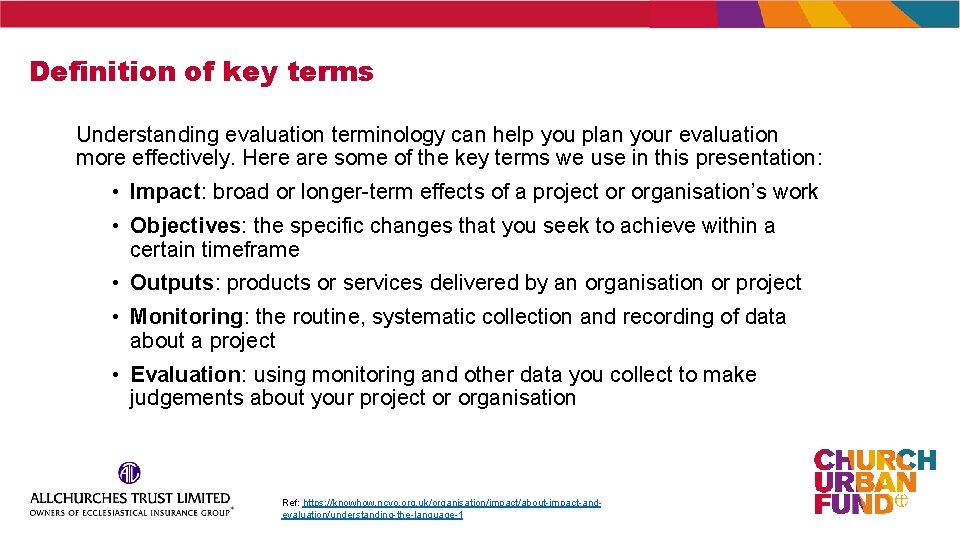 Definition of key terms Understanding evaluation terminology can help you plan your evaluation more