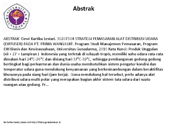 Abstrak ABSTRAK Dewi Kartika Lestari. 30207304 STRATEGI PEMASARAN ALAT DISTRIBUSI UDARA (DIFFUSER) PADA PT.