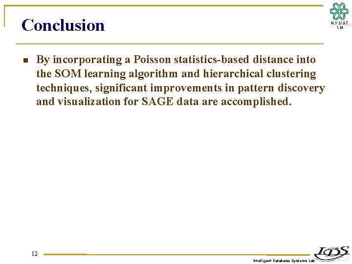 Conclusion n N. Y. U. S. T. I. M. By incorporating a Poisson statistics-based
