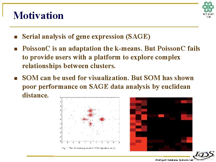 Motivation N. Y. U. S. T. I. M. n Serial analysis of gene expression