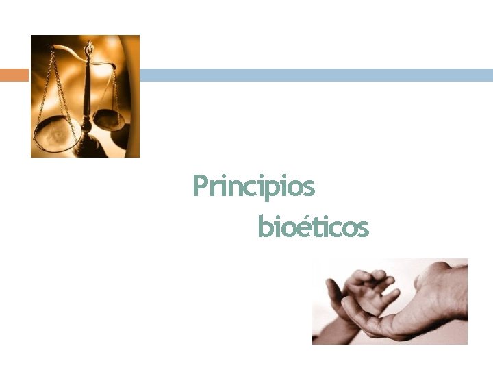 Principios bioéticos 