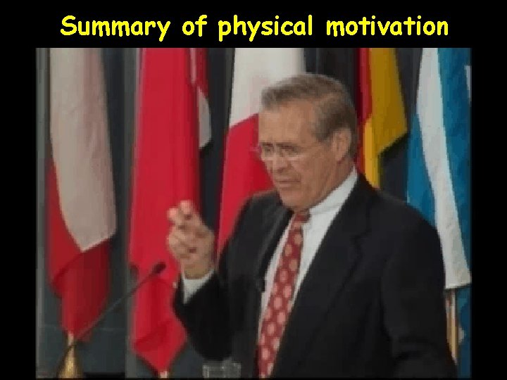 Summary of physical motivation 