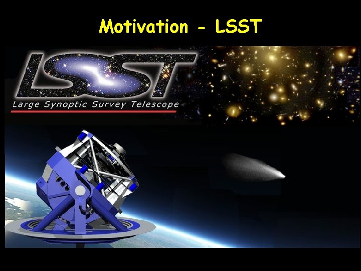 Motivation - LSST 
