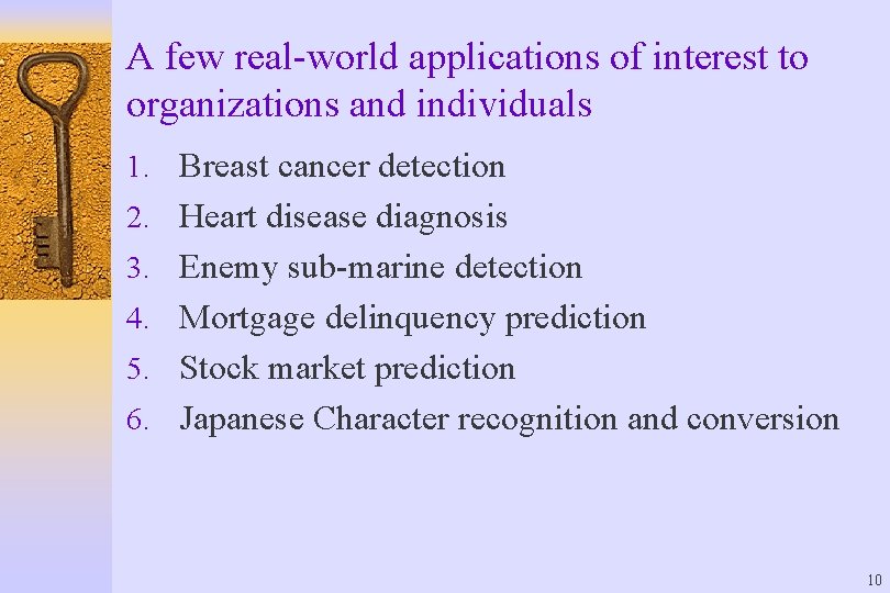 A few real-world applications of interest to organizations and individuals 1. Breast cancer detection