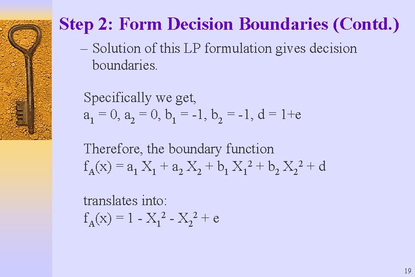 Step 2: Form Decision Boundaries (Contd. ) – Solution of this LP formulation gives